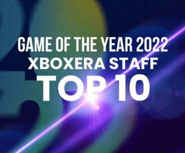 Game of the Year 2022 | Xbox Era Staff Top 10