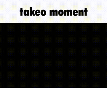 Certified Takeo Moment