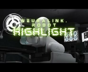 Neuralink Robot Highlights