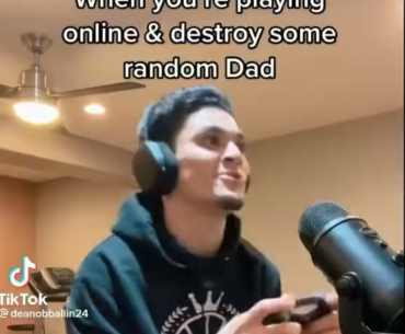 When you’re playing online and destroy some random dad