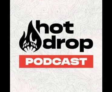 First Episode of the Hot Drop Podcast with batulins!