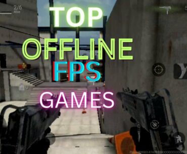 Top 5 Best Offline FPS Shooting Games Like Call Of Duty Mobile For Android and iOS