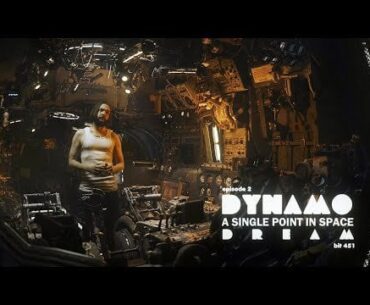 A Single Point in Space - DYNAMO DREAM, Episode 2