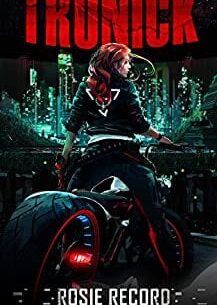 [Book Review] Tronick by Rosie Record - Really good dystopian rebel scifi
