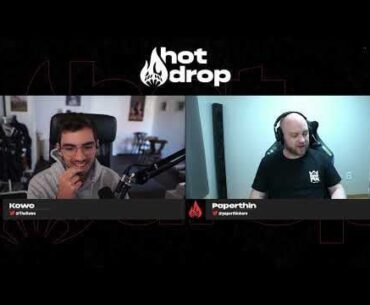 Kowo's Hot Drop Ep 8 - ft. Paperthin