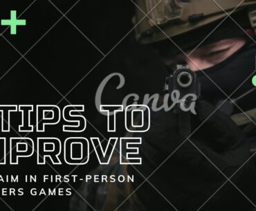 9 Tips to Improve Your Aim in First-Person Shooters Games