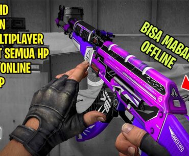 Game FPS Grafik HD Mirip CSGO di Android Offline Terbaru 2023 | Bisa Mabar Offline
