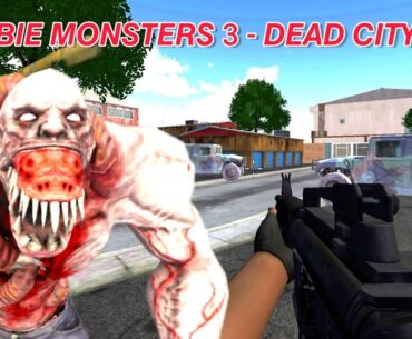 ZOMBIE MONSTERS 3 - DEAD CITY PART 1 GAMING VIDEO GAMEPLAY ANDROID DEAD CITY