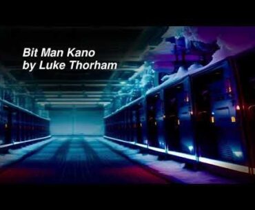 Bit Man Kano, an epic cyberpunk narration.