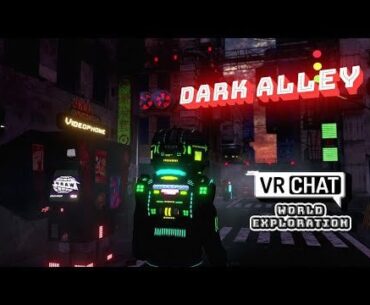 Dark Alley in VR. A VRChat Cyberpunk themed world. Check it out.