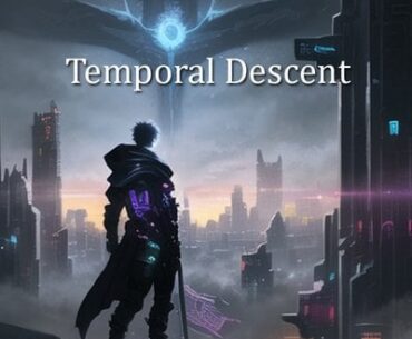 Cyberpunk Time-loop story 'Temporal Descent'