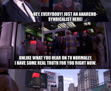 Anarcho-Syndicalist Hackers 1995 Movie - Hijacking TV Stations Meme [Source: r/AnarchoMeme]