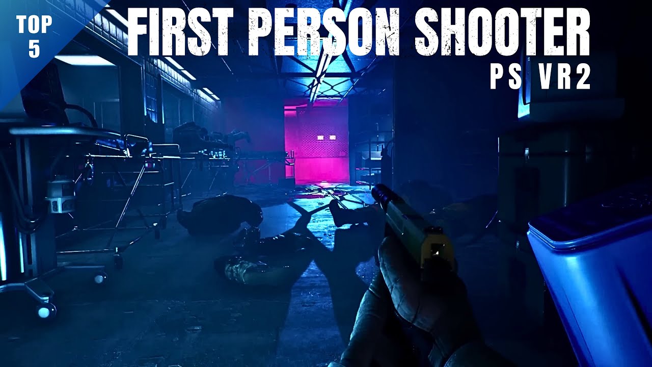 Top 5 Best Upcoming PS VR2 First Person Shooter Games 2023 and Beyond Top 5 Best Upcoming PS VR2 First Person Shooter Games 2023 and Beyond