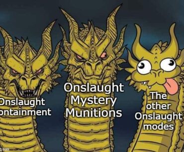 Most of the Onslaught modes aren't that good