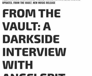FROM THE VAULT: A DARKSIDE INTERVIEW WITH ANGELSPIT