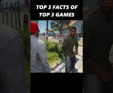 TOP 3 FACTS OF TOP 3 GAMES #shorts