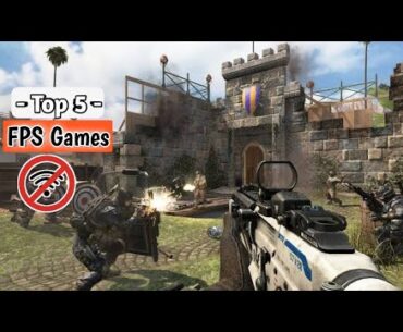 Top 5 FPS Games for Low end devices (Offline)