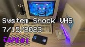 System Shock 2023 is a Cyberpunk masterpiece. So, I bootlegged the entire game onto VHS tapes.
