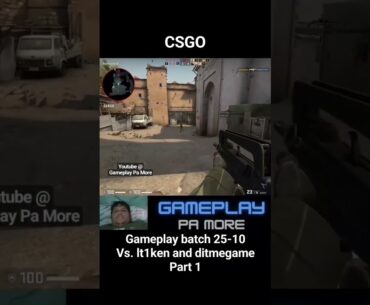 CSGO #gameplay batch 25-10 #youtubegaming #gaming #csgo #csgoclips #csgohighlights #fps #fpsgames