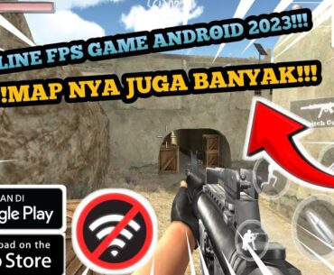 GAME FPS OFFLINE 2023 PALING WORK UNTUK DI MAINKAN 20231|GAMEPLAY ANDROID