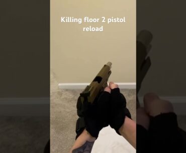 Killing floor 2 pistol reload #airsoft #reload #firstpersonshooter #guns #videogames #callofduty