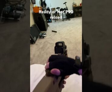 Ready or Not P90 reload #airsoft #reload #firstpersonshooter #guns #videogames #readyornot