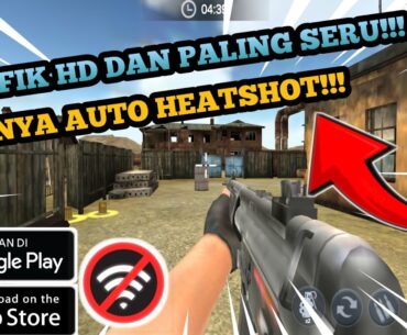 FPS GAME OFFLINE ANDROID 2023 PALING HEATSHOT|GAMPLAY ANDROID
