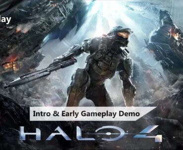 Halo 4 | Game Intro and Early Gameplay Demo | First Person Shooter