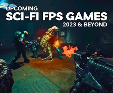 Top 5 Upcoming Sci-Fi FPS Games 2023 and beyond