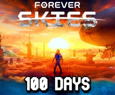 I Spent 100 Days in Forever Skies... Here's What Happened