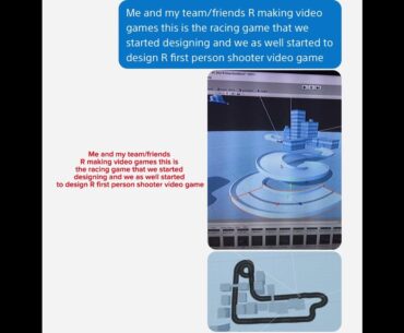 Me and my team/friends R making video games this is the racing game