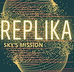 [Book Review] Replika: Sky's Mission by Hugo Bernard - The Thirteenth Floor, Inception, and the Matrix 5/5 Review