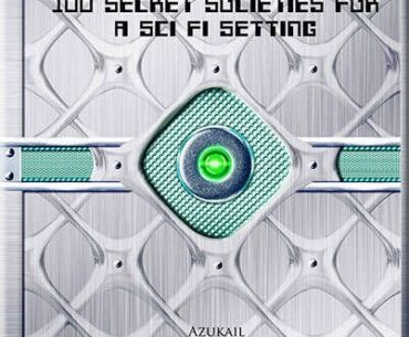 100 Secret Societies For a Sci Fi Setting - Azukail Games | People | DriveThruRPG.com