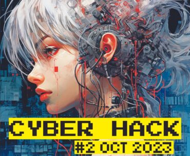 Cyber Hack #2 Oct 2023