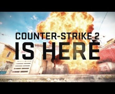 Counter Strike 2   Launch Trailer