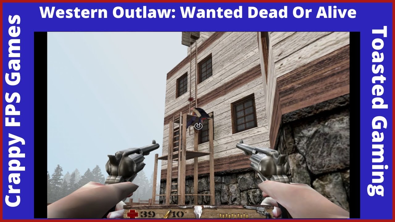 Western Outlaw: Wanted Dead or Alive (Crappy FPS Games) Western Outlaw: Wanted Dead or Alive (Crappy FPS Games)