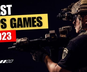 The Best FPS Games of 2023: Do You Agree with This List?