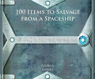 100 Items to Salvage from a Spaceship - Azukail Games | Things | DriveThruRPG.com