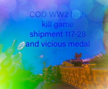 Cod ww2 high kill game