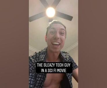 The Sleazy Tech Guy in a Sci-Fi Movie