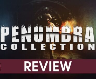 The Penumbra Collection Review