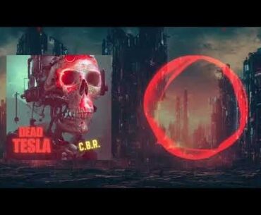 Dead Tesla - C.B.R. [Darksynth]