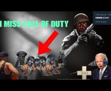 I really miss Call of Duty