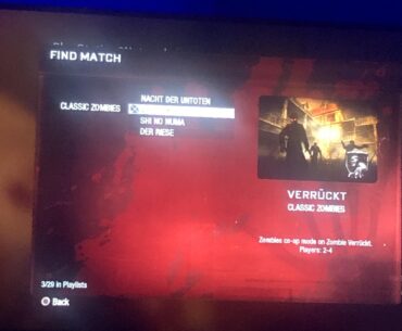 Black ops verruckt only 3 people in the playlist sighhhhh