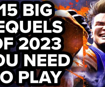 15 AMAZING Video Game Sequels of 2023 You NEED TO PLAY