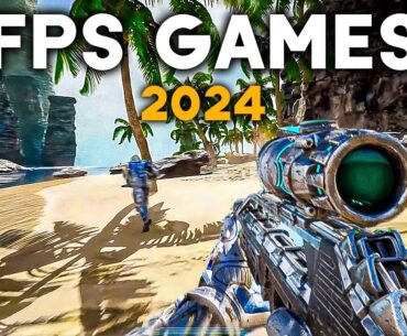 TOP 25 NEW Upcoming FPS Games of 2024
