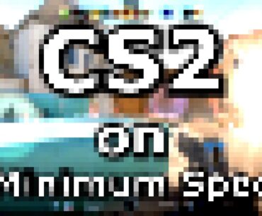 Is CS2 on a Minimum Spec PC Playable?
