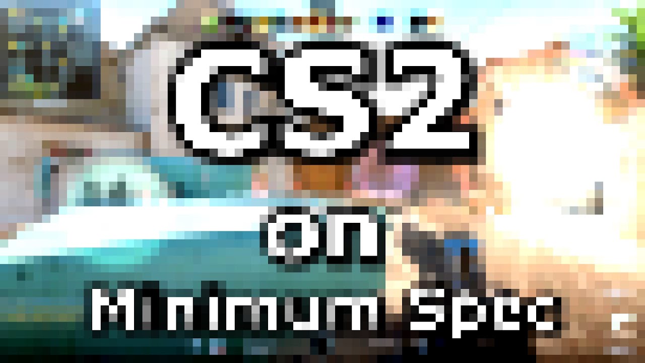Is CS2 on a Minimum Spec PC Playable? Is CS2 on a Minimum Spec PC Playable?