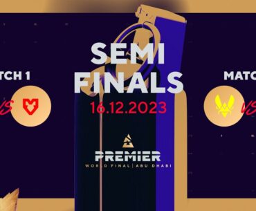 BLAST Premier World Final 2023, Semifinals: FaZe Clan vs MOUZ, Vitality vs NAVI