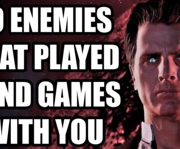 10 Video Game Enemies That Played MIND GAMES With You